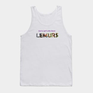 Just a girl who loves lemurs - wildlife oil painting wordart Tank Top